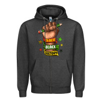 Charcoal Heather teach black history Zipper Hoodie - texasbilliewilder