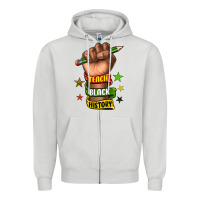 Dove Grey teach black history Zipper Hoodie - texasbilliewilder