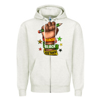 Oatmeal Heather teach black history Zipper Hoodie - texasbilliewilder