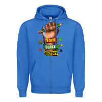 True Royal teach black history Zipper Hoodie - texasbilliewilder