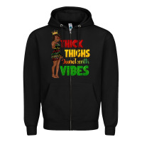 Black thick thighs juneteenth vibes with afro black woma Zipper Hoodie - texasbilliewilder