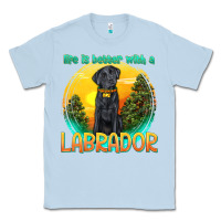 Dusty Blue life is better with a labrador Classic Tee - texasbilliewilder