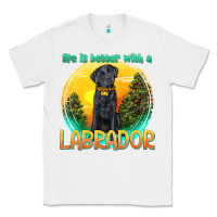 White life is better with a labrador Classic Tee - texasbilliewilder