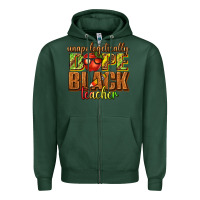 Sports Green unapologetically dope black teacher juneteenth Zipper Hoodie - texasbilliewilder