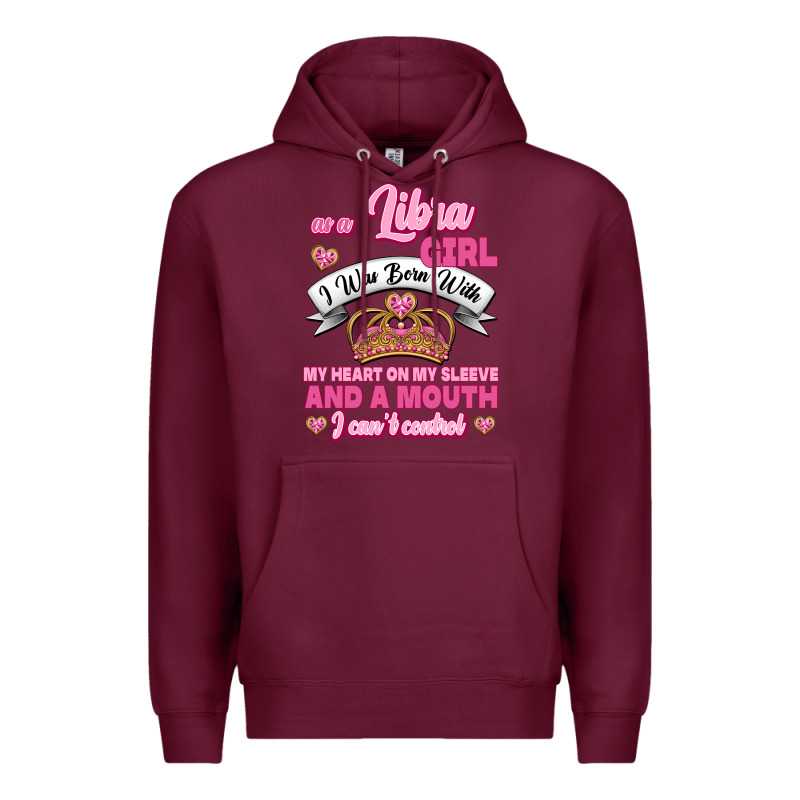 As A Libra Girl I Was Born With My Heart On My Sleeve And A Mouth Premium Hoodie by Jasminsmagicworld | Teevron