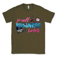 Army Green small business badass Classic Tee - texasbilliewilder