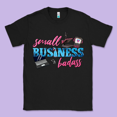 Classic Tee small business badass