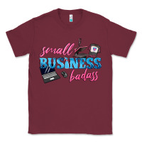 Burgundy small business badass Classic Tee - texasbilliewilder