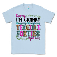 Dusty Blue sorry im cranky im going through my terrible forti Classic Tee - texasbilliewilder