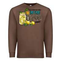 Chestnut if you drink dont drive do the lemon crawl Premium Sweatshirt - RacoonDesign