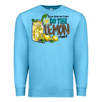 Ocean Blue if you drink dont drive do the lemon crawl Premium Sweatshirt - RacoonDesign