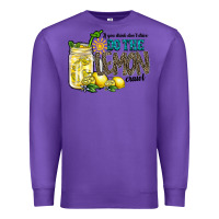 Purple if you drink dont drive do the lemon crawl Premium Sweatshirt - RacoonDesign