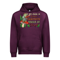 Mauve Wine if my book is open your mouth should be closed malia Urban Hoodie - MaliasSmallBusiness