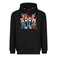 Black Boom bitch get out the way 4th of July Heavyweight Hoodie - CowGirlArtShop