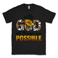 Black with god al things ara possible Classic Tee - texasbilliewilder