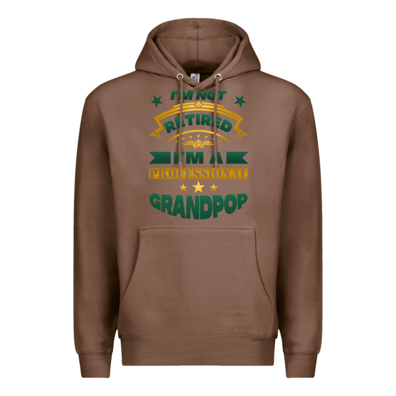 I'm Not Retired I'm A Professional Grandpop Premium Hoodie by Jasminsmagicworld | Teevron