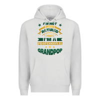 Dove Grey i'm not retired i'm a professional grandpop Premium Hoodie - Jasminsmagicworld