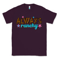 Plum always ranchy Classic Tee - texasbilliewilder