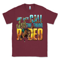 Burgundy and they call the thing rodeo Classic Tee - texasbilliewilder