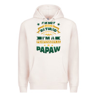 Pale Pink i'm not retired i'm a professional papaw Premium Hoodie - Jasminsmagicworld