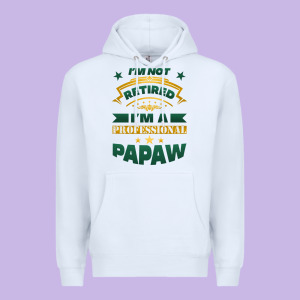 I'm Not Retired I'm A Professional Papaw Premium Hoodie Designed By Jasminsmagicworld