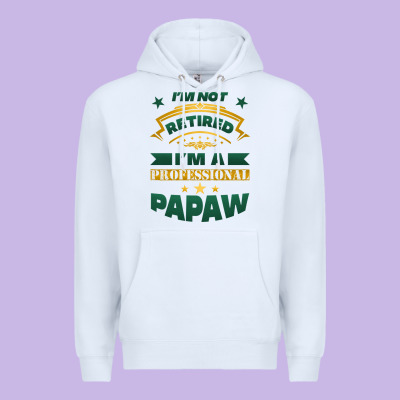 I'm Not Retired I'm A Professional Papaw Premium Hoodie Designed By Jasminsmagicworld