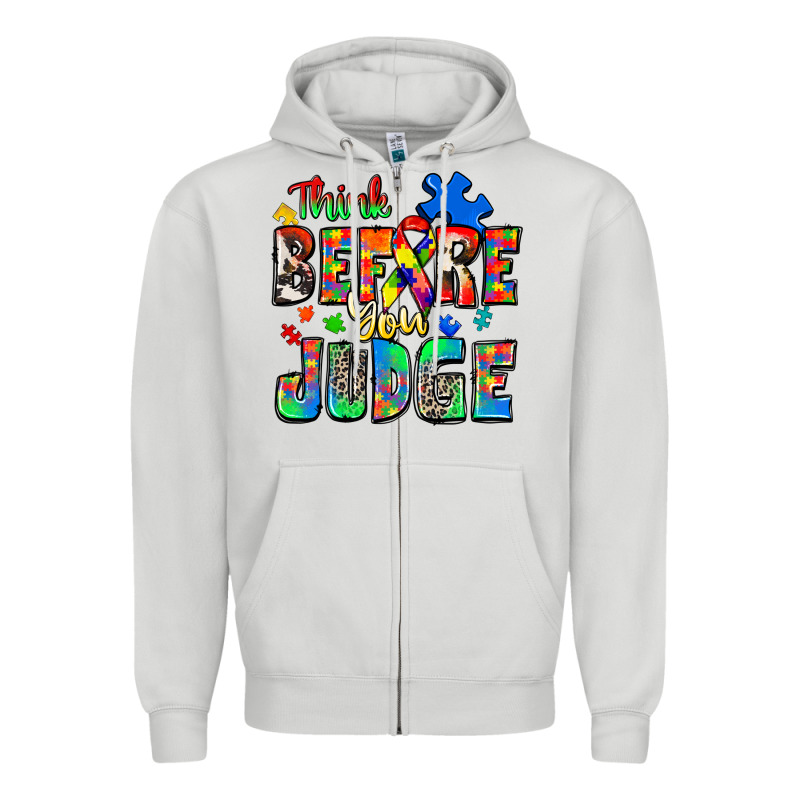Think Before You Judge Autism Zipper Hoodie by Zillion Design Studio | Teevron