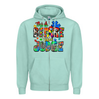 Seafoam think before you judge autism Zipper Hoodie - Zillion Design Studio