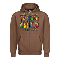 Chestnut teacher can hear what a child cannot say Zipper Hoodie - Zillion Design Studio