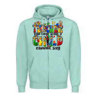 Seafoam teacher can hear what a child cannot say Zipper Hoodie - Zillion Design Studio