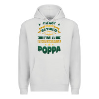 Dove Grey i'm not retired i'm a professional poppa Premium Hoodie - Jasminsmagicworld