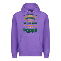 Purple i'm not retired i'm a professional poppa Premium Hoodie - Jasminsmagicworld
