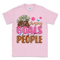 Bubblegum Pink chasing goals not people Classic Tee - texasbilliewilder