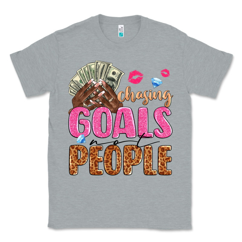 Chasing Goals Not People Classic Tee by texasbilliewilder | Teevron