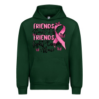 Forest Green friends dont let friends fight cancer alone Urban Hoodie - MaliasSmallBusiness