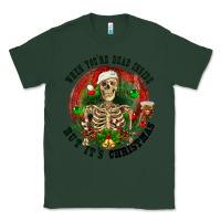 Sports Green When you're dead inside but it's christmas Classic Tee - RanaPortraitStore