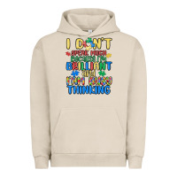 Pigment French Oak dont speak much because im brilliant Urban Hoodie - MaliasSmallBusiness