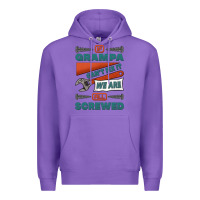 Purple if grampa can't fix it we are all screwed Premium Hoodie - Jasminsmagicworld