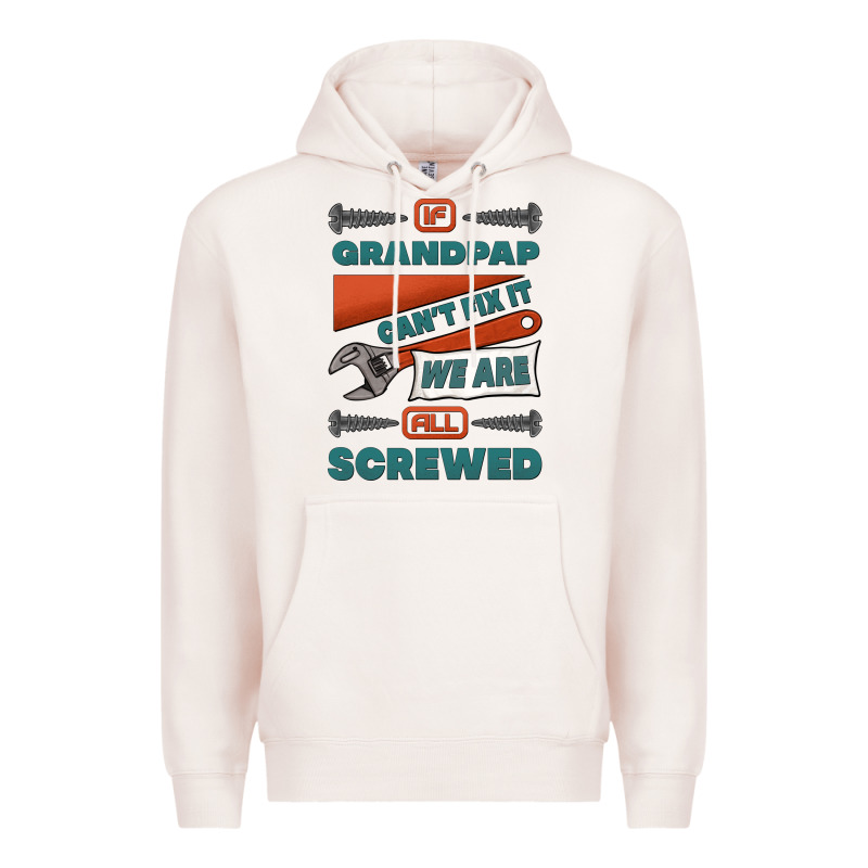 If Grandpap Can't Fix It We Are All Screwed Premium Hoodie by Jasminsmagicworld | Teevron