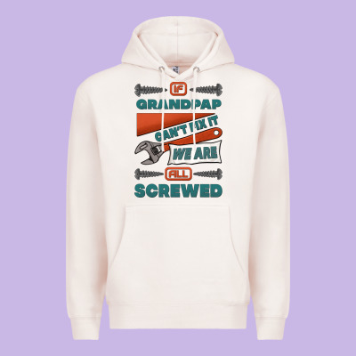 If Grandpap Can't Fix It We Are All Screwed Premium Hoodie Designed By Jasminsmagicworld