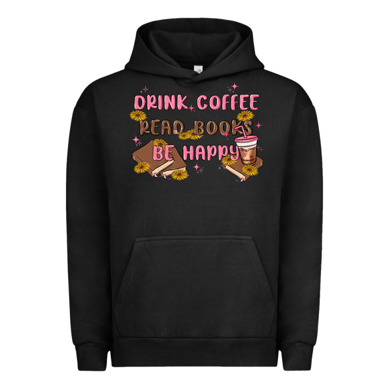 Drink Coffee Read Books Be Happy Urban Hoodie by MaliasSmallBusiness | Teevron