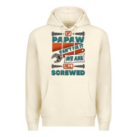Sandshell if papaw can't fix it we are all screwed Premium Hoodie - Jasminsmagicworld