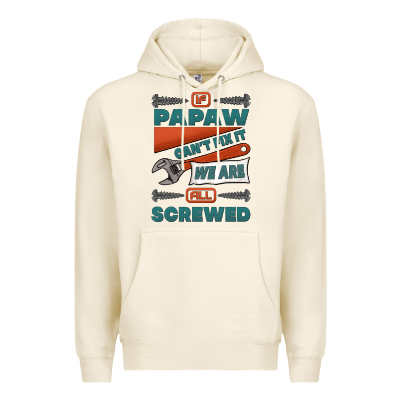 If Papaw Can't Fix It We Are All Screwed Premium Hoodie by Jasminsmagicworld | Teevron