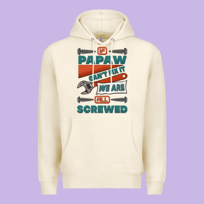 If Papaw Can't Fix It We Are All Screwed Premium Hoodie Designed By Jasminsmagicworld