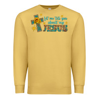 Antique Gold let me tell you about my jesus Premium Sweatshirt - HRA Design Shop