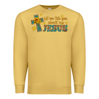 Antique Gold let me tell you about my jesus Premium Sweatshirt - HRA Design Shop