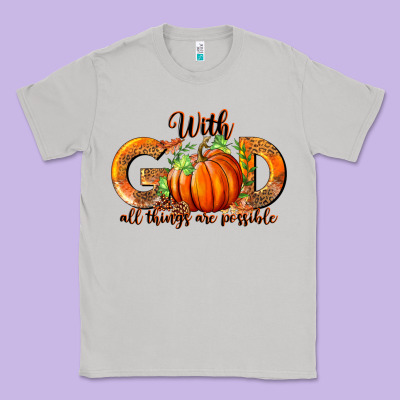 Classic Tee With God All Thing Are Possible