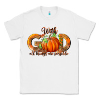 White With God All Thing Are Possible Classic Tee - RanaPortraitStore