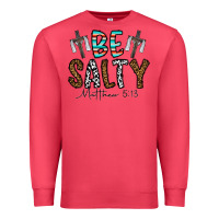 Cardinal be salty matthew 5. 13 Premium Sweatshirt - CowhideDigitalArt