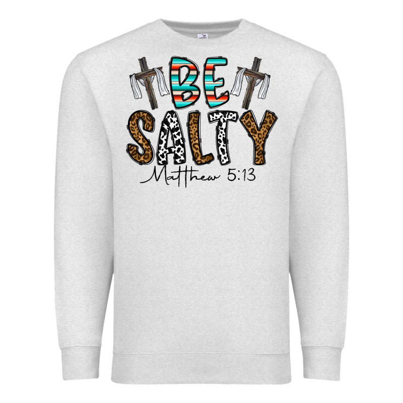 Be Salty Matthew 5. 13 Premium Sweatshirt by CowhideDigitalArt | Teevron